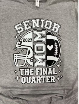 2027 Senior Mom The Final Quarter Football Shirt